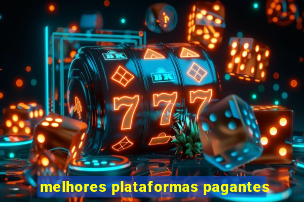 melhores plataformas pagantes